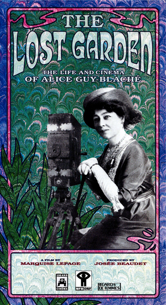 Le jardin oublié: La vie et l'oeuvre d'Alice Guy-Blaché (1995)